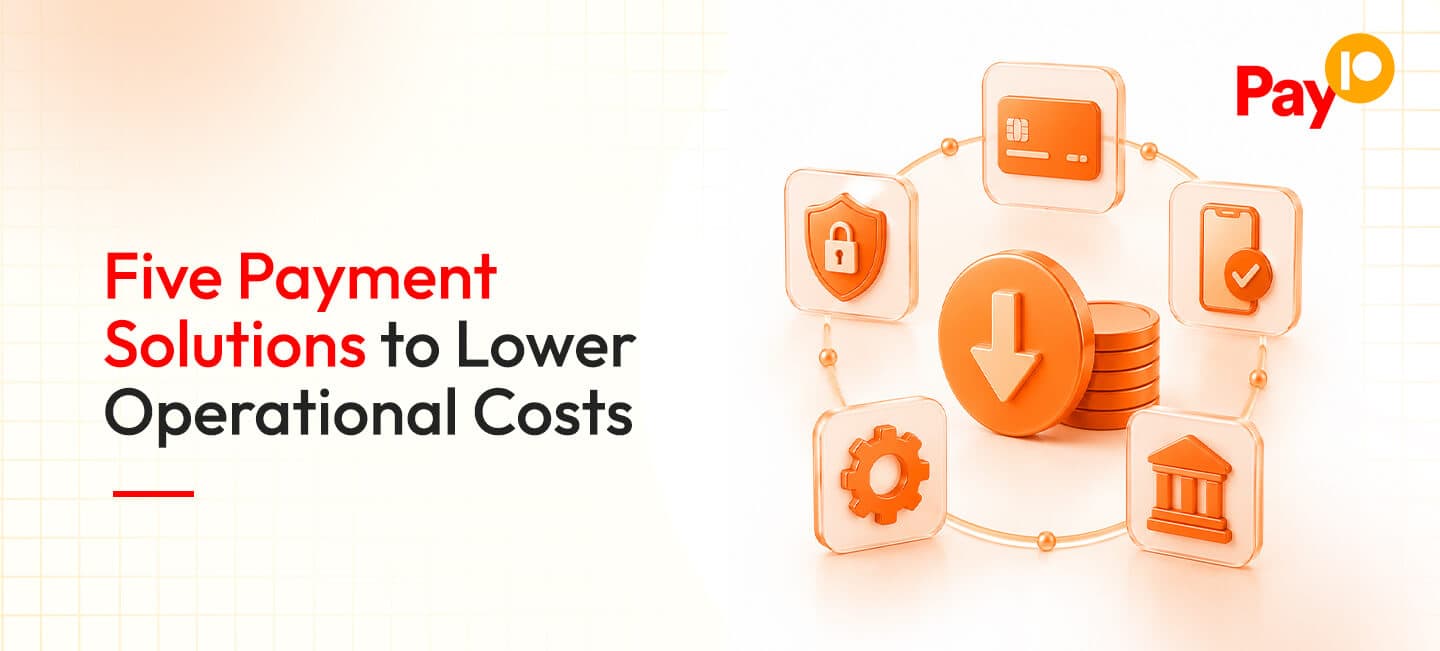Five Payment Solutions to Reduce Business Costs