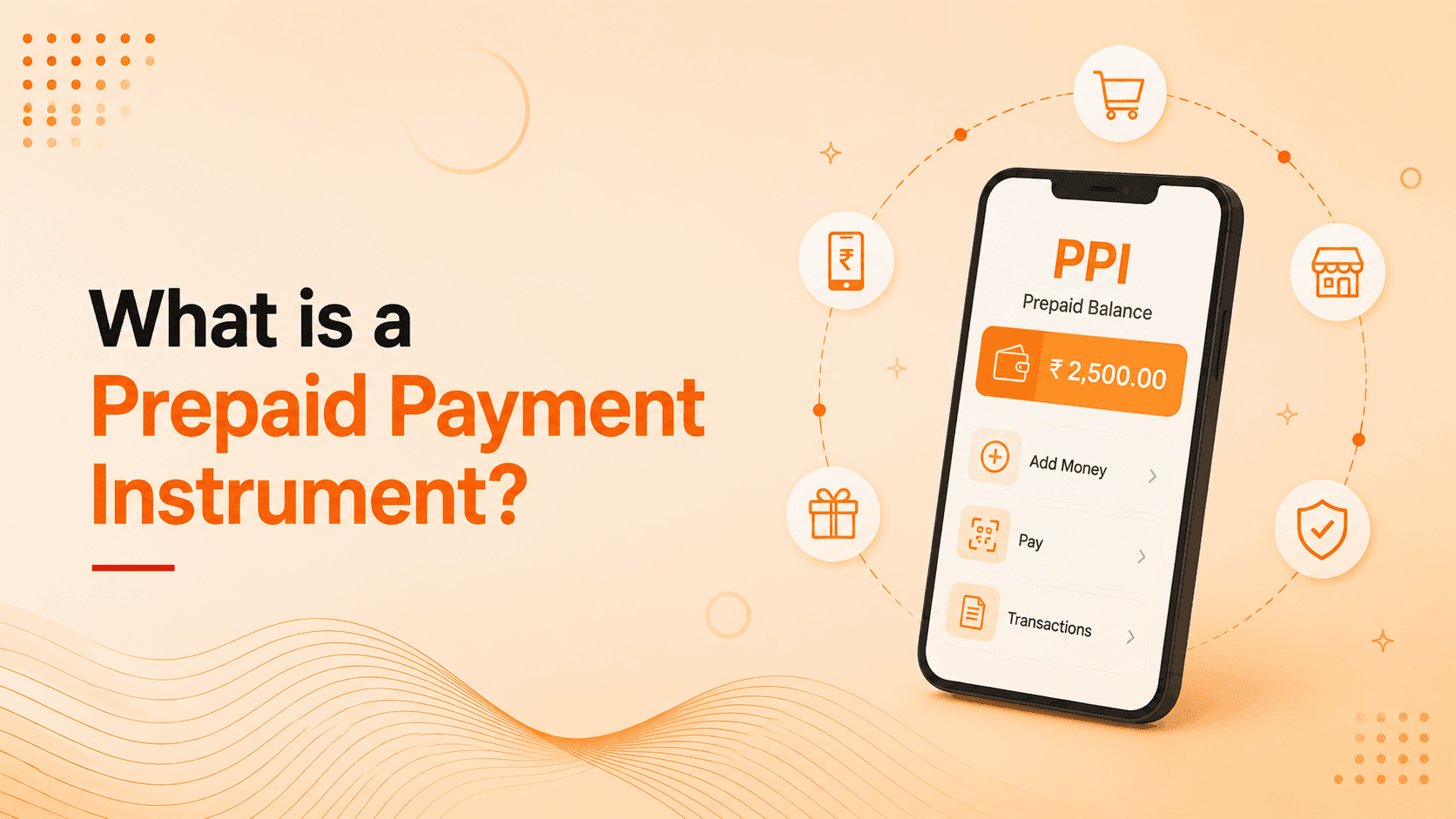 What Is a Prepaid Payment Instrument (PPI)? Meaning, Types, Benefits & How It Works