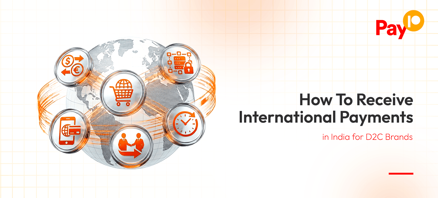 How To Receive International Payments in India for D2C Brands