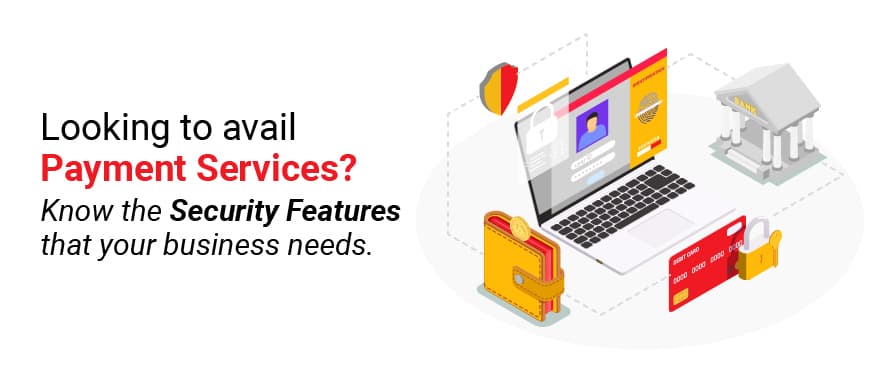Security Features for Digital Payments