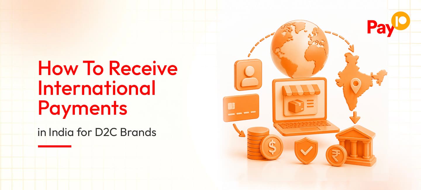 How To Receive International Payments in India for D2C Brands
