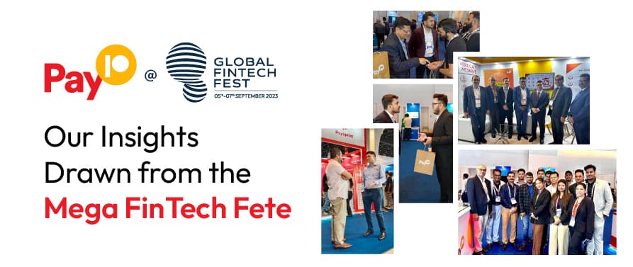 Pay10 at Global FinTech Fest 2023: Event Insights